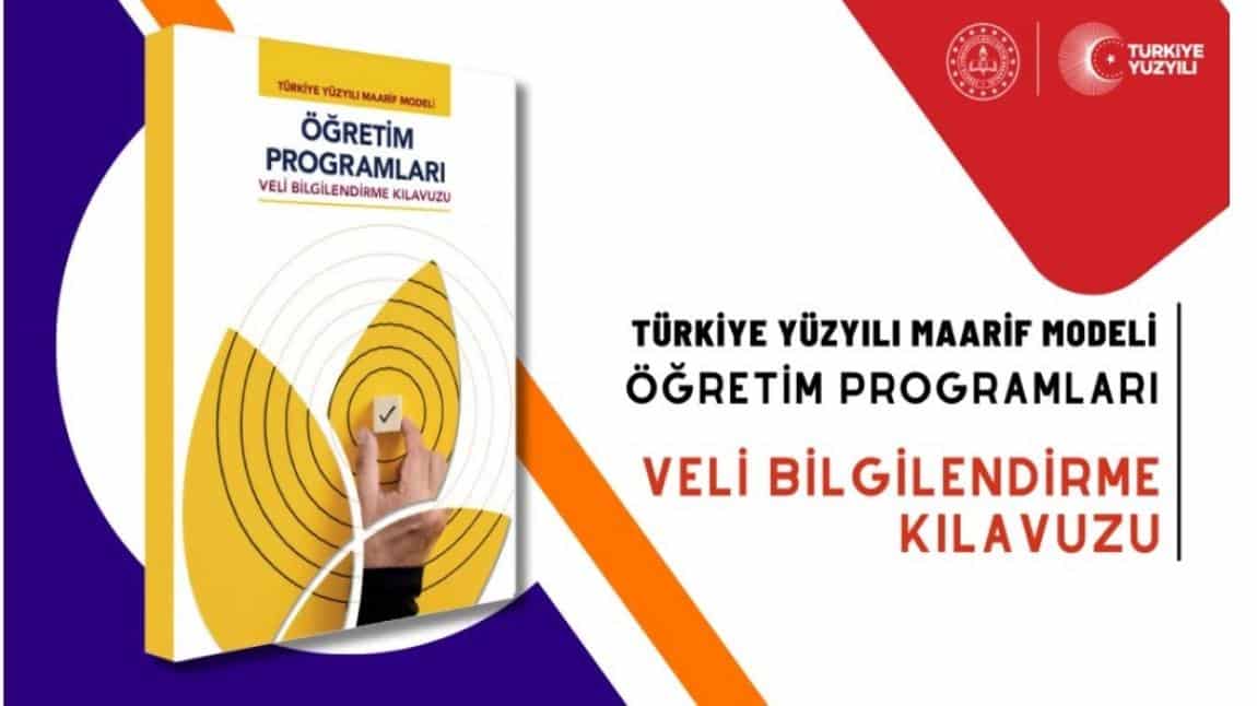 TÜRKİYE YÜZYILI MAARİF MODELİ VELİ BİLGİLENDİRME REHBERİ